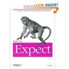 Exploring Expect. A Tcl-Based Toolkit for Automating Interactive Programs (Don Libes, O'Reilly, 2003)