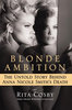 Rita Cosby "Blonde Ambition: The Untold Story Behind Anna Nicole Smith's Death"