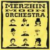 Merzhin - Merzhin Moon Orchestra