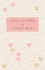 "Love letters of great men"/"Любовные письма великих людей"
