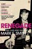 renegade: the lives and tales of mark e. smith