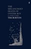 The Melancholy Death of Oyster Boy & Other Stories  by Tim Burton