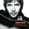 James Blunt. Chasing Time: The Bedlam Sessions (CD + DVD)