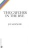 "the Catcher in the Rye"    Salinger J.D.