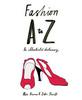 Fashion A to Z (An Illustrated Dictionary)