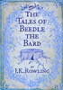 J. K. Rowling. The Tales of Beedle the Bard