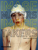 Image Makers. Image Takers