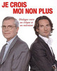 "Je crois, moi non plus" de Frederic Beigbeder