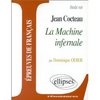 Йtude sur Jean Cocteau, La machine infernale (Brochй)