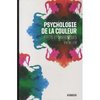 Psychologie de la couleur : Effets et symboliques (Brochй) de Eva Heller (Auteur), Laurence Richard (Traduction)