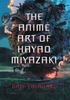 книга The Anime Art of Hayao Miyazaki