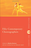 Fifty Contemporary Choreographers, edited by Martha Bremser