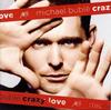 Michael Buble Crazy love