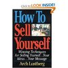 Книга «How to sell yourself. Winning techniques for selling yourself… your ideas… your message», Arch Lustberg