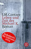 Joseph M. Coetzee, "Leben und Zeit des Michael K."