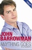 Anything goes. Barrowman John