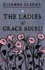 Susanna Clarke - The Ladies Of Grace Adieu