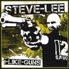 альбом Steve Lee "I Like Guns"