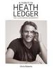 A Tribute to Heath Ledger: The Illustrated Biography (Paperback)