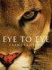 Frans Lanting Eye to Eye: Intimate Encounters With the Animal World