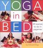 Yoga in Bed: 20 Asanas to Do in Pyjamas, Edward Vilga
