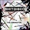 Shitdisco - Emanator