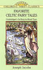 Joseph Jacobs "Favorite Celtic Fairy Tales"