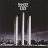 CD White Lies "To lose my life"