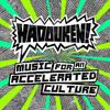 Hadouken! - Music For An Accelerated Culture