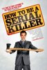 фильм "Как стать серийным убийцей" (How to Be a Serial Killer)