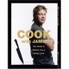 Cook with Jamie: My Guide to Making You a Better Cook