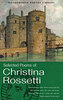 Selected Poems of Christina Rossetti / Elizabeth Barrett Browning