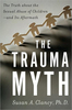 usan A. Clancy, The Trauma Myth. The truth About the Sexual Abuse of Children