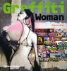 Graffiti Woman! Graffiti and Street Art from Five Continents