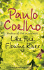 Paulo Coelho. Like the Flowing River