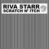 Scratch N' Itch by Riva Starr