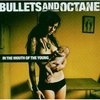 Bullets and Octane - In the mouth of the young(2005г)