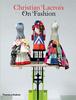 Christian Lacroix on Fashion