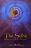 The Sidhe: Wisdom from the Celtic Otherworld