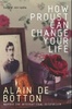 Alain De Botton "How Proust Can Change Your Life"