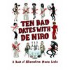 '10 Bad Dates with De Niro: : A Book of Alternative Movie List'