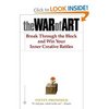 The War of Art: Break Through the Blocks and Win Your Inner Creative Battles