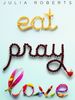 eat pray love