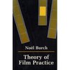 Noel Burch - Theory of film practice