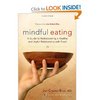 Mindful Eating: A Guide to Rediscovering a Healthy and Joyful Relationship with Food