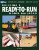 Building a Ready-To-Run Model Railroad
