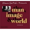 Henri Cartier-Bresson: The man the image the World