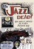 Stuart Nicholson - Is Jazz Dead?