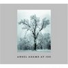 Ansel Adams at 100 / Ansel Adams, John Szarkowski