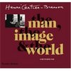 Henri Cartier-Bresson: The Man, The Image & The World: A Retrospective /Peter Galassi, Jean Clair, Claude Cookman, Robert Delpir